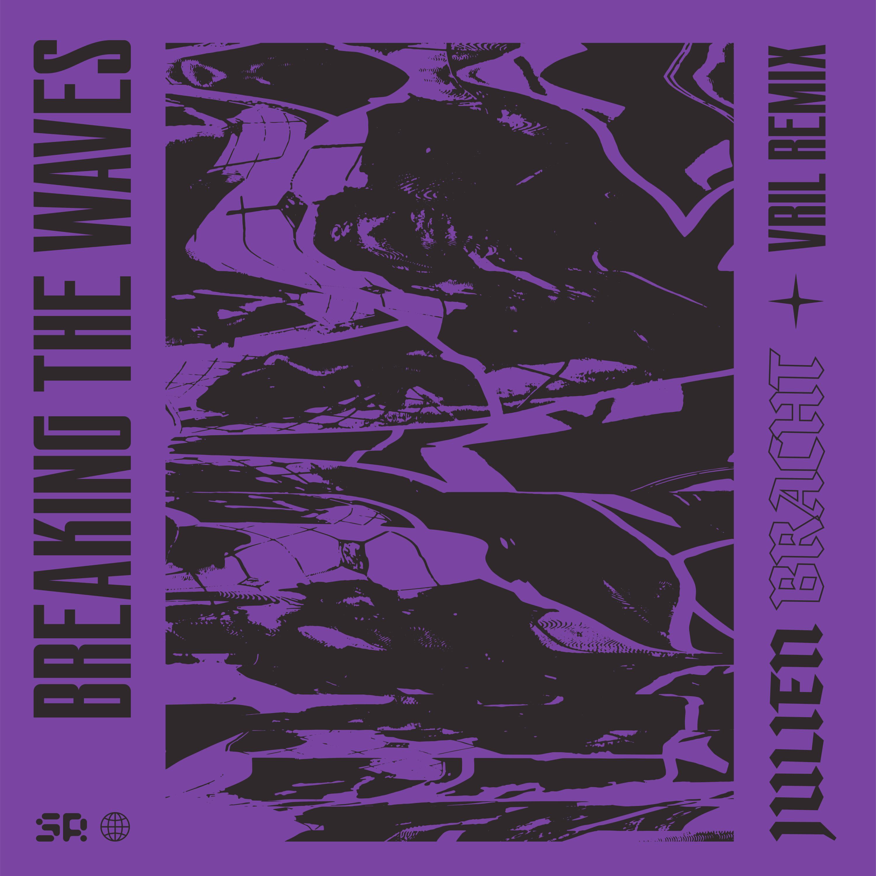 Breaking the Waves (Vril Remix)