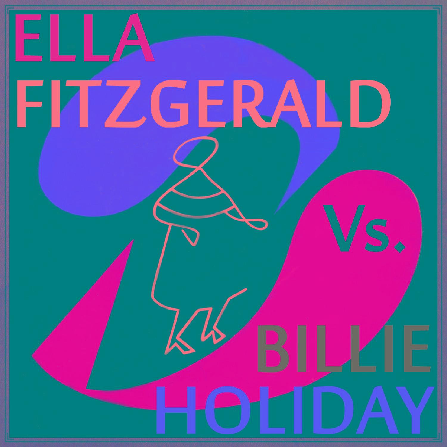 Ella Fitzgerald vs. Billie Holiday