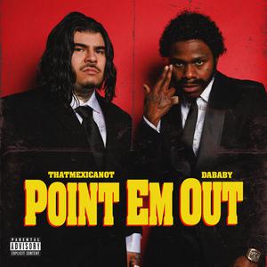 That Mexican OT ft DaBaby - Point Em Out (Instrumental) 原版无和声伴奏