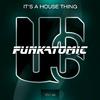 Funkatomic - It's a House Thing