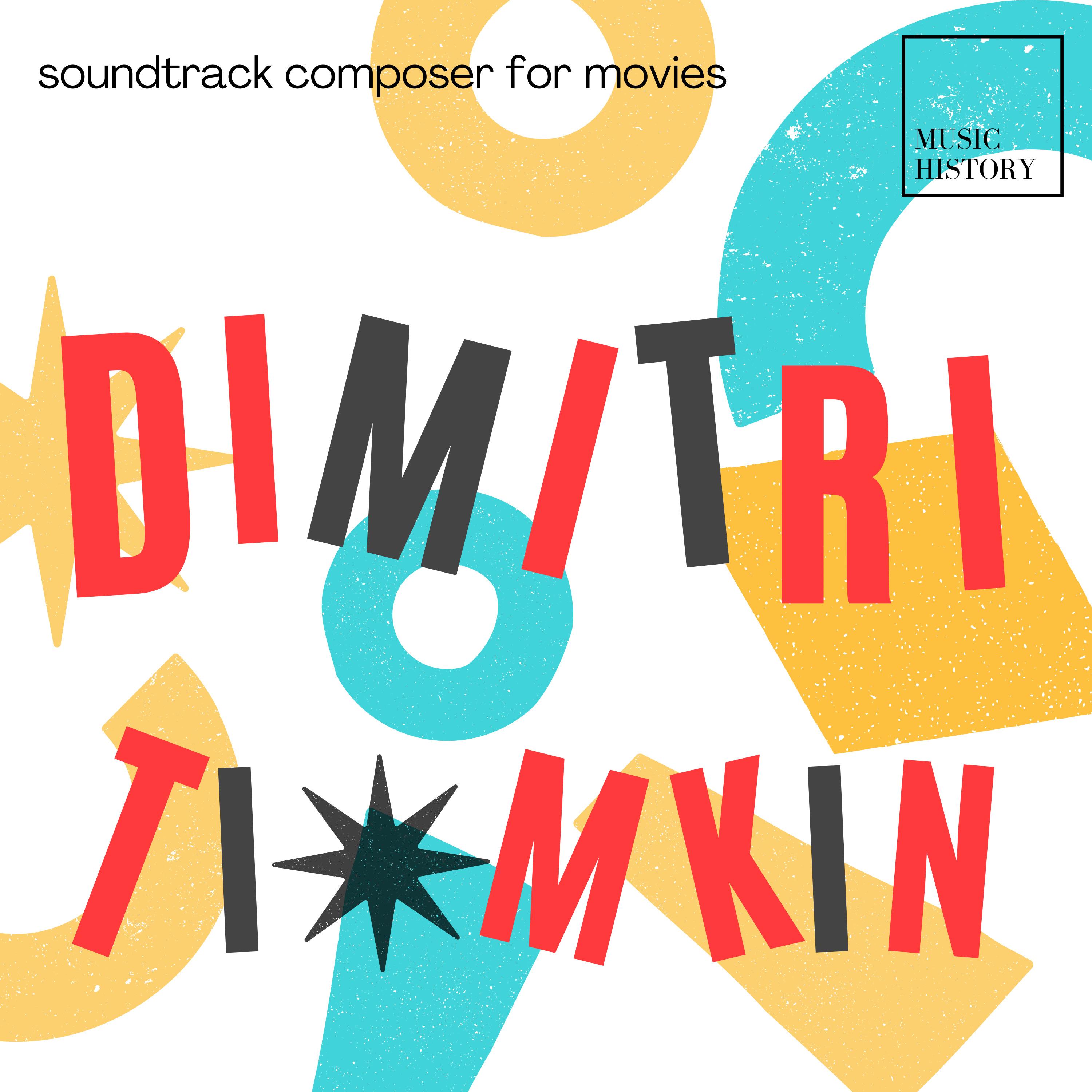 Dimitri Tiomkin - Music History