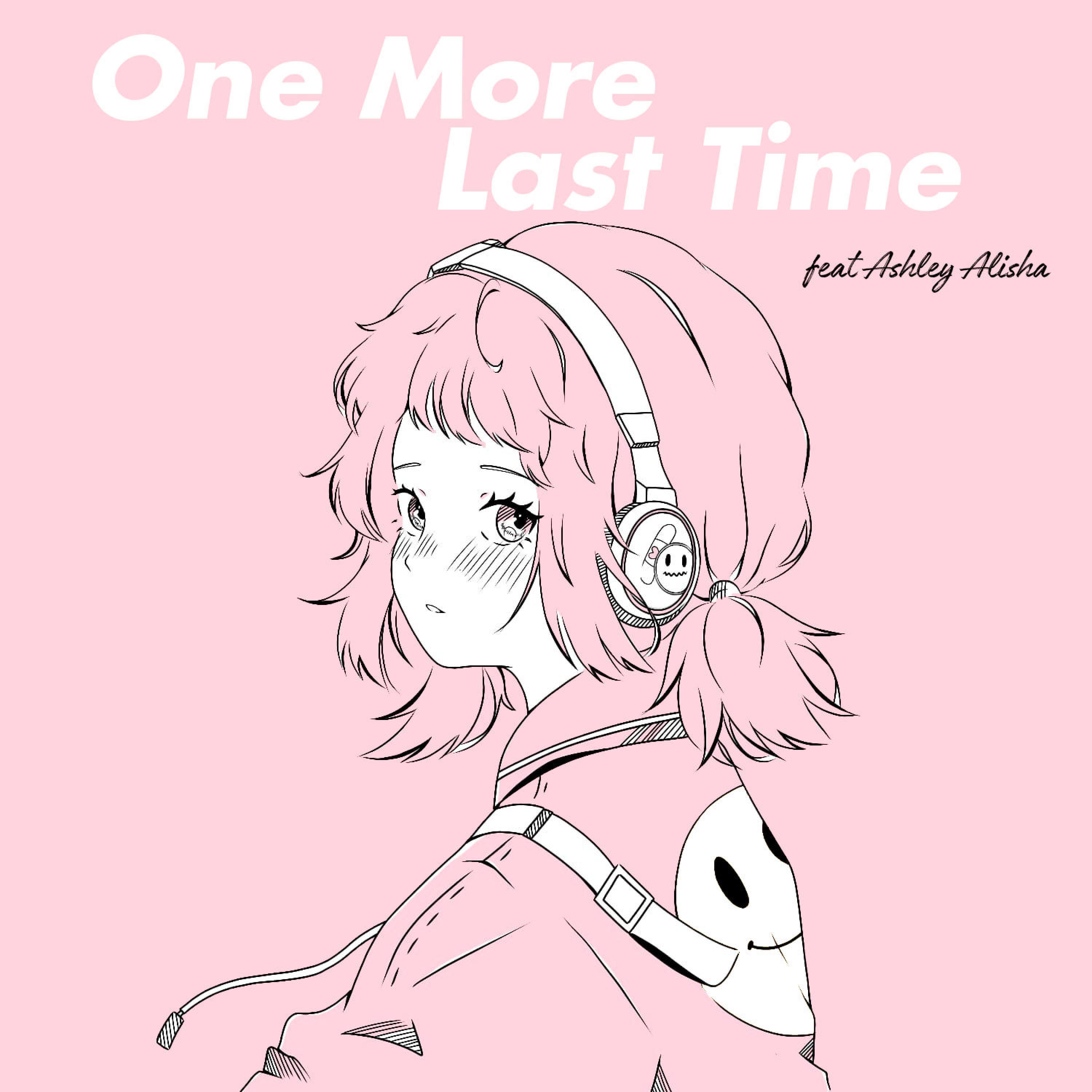 One More Last Time (feat. Ashley Alisha)专辑