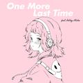 One More Last Time (feat. Ashley Alisha)