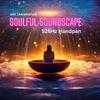 Art Tawanghar - Soulful Soundscape, 528Hz Handpan