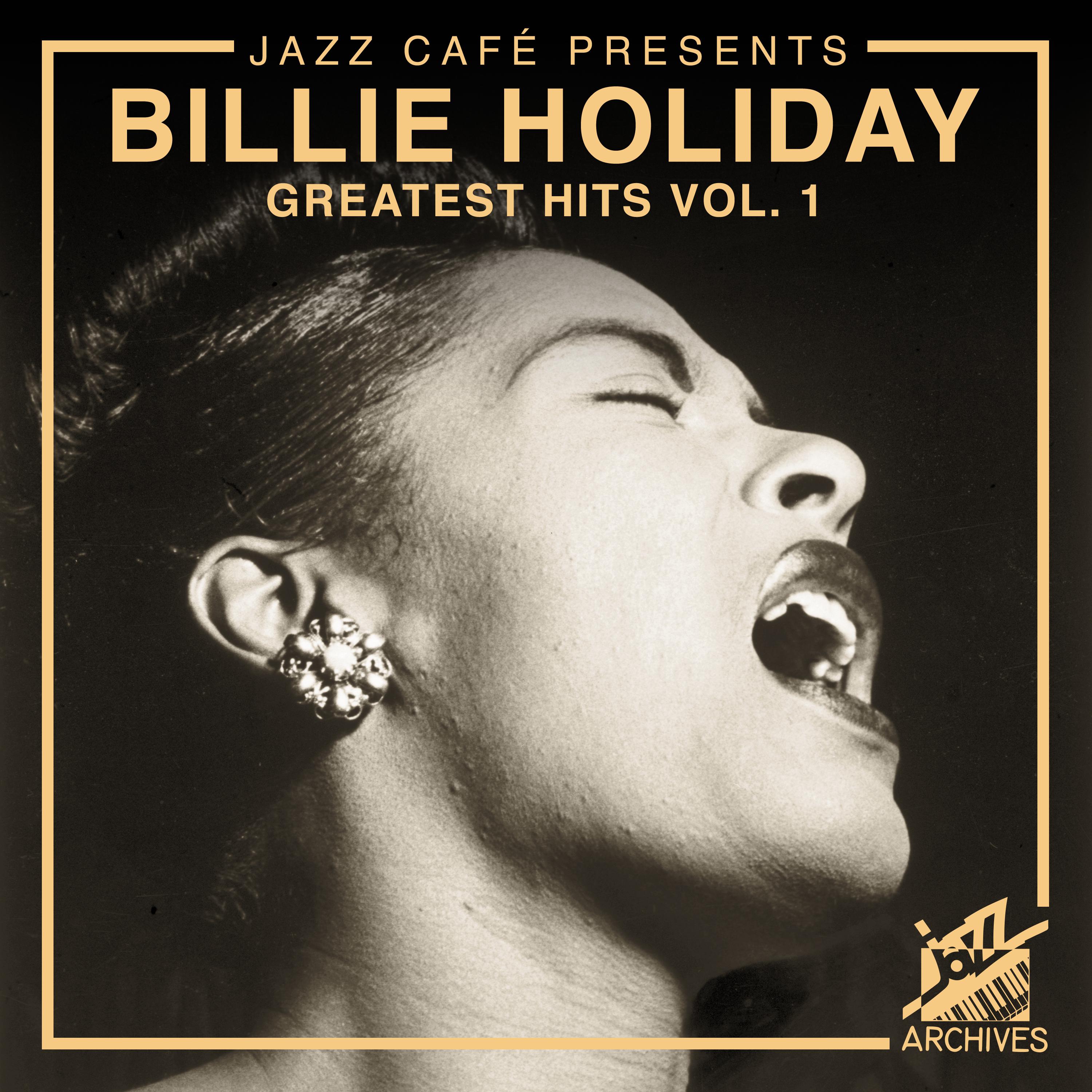 Jazz Café Presents: Billie Holiday (Greatest Hits Vol. 1)专辑