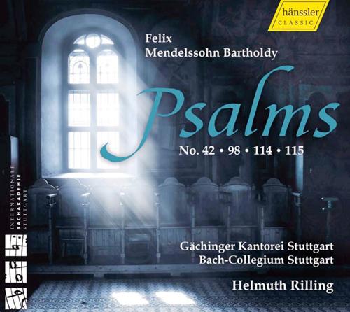 MENDELSSOHN, Felix: Psalms 42, 98, 114, 115 (Stuttgart Gachinger Kantorei, Stuttgart Bach Collegium, Rilling)