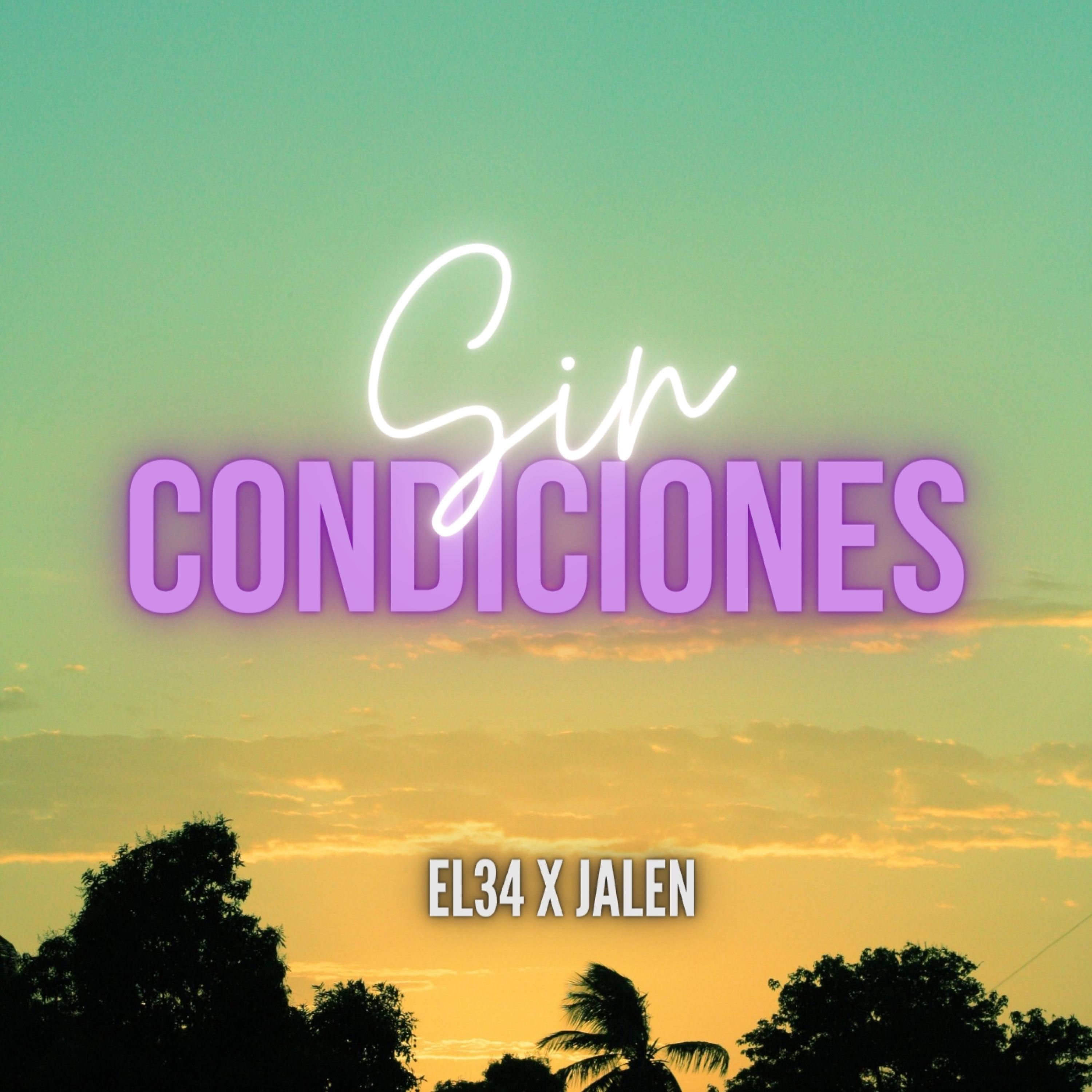 SIN CONDICIONES (feat. EL34 Leosh & Rolling Deep)