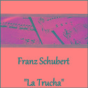 Franz Schubert - "La Trucha"专辑