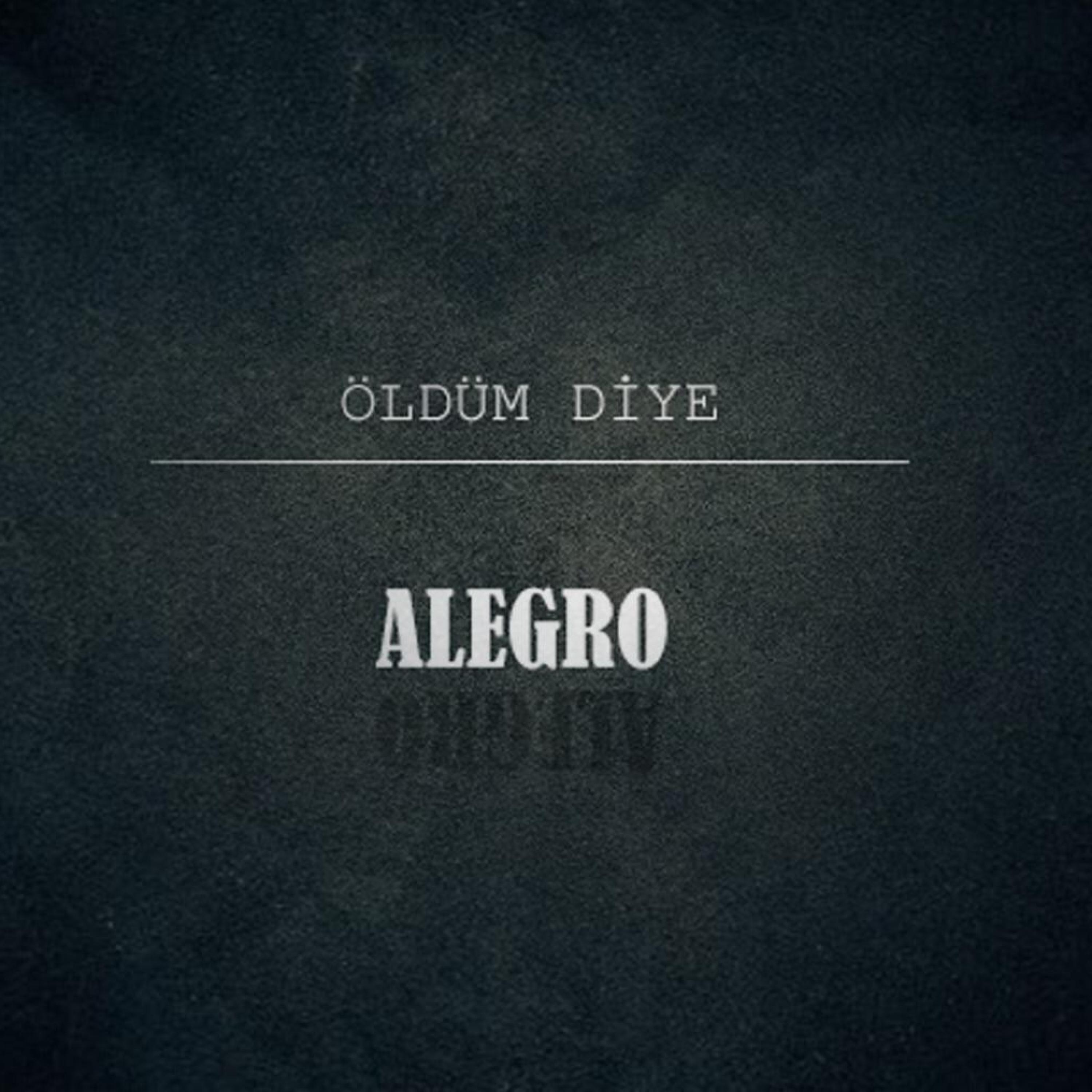 Öldüm diye