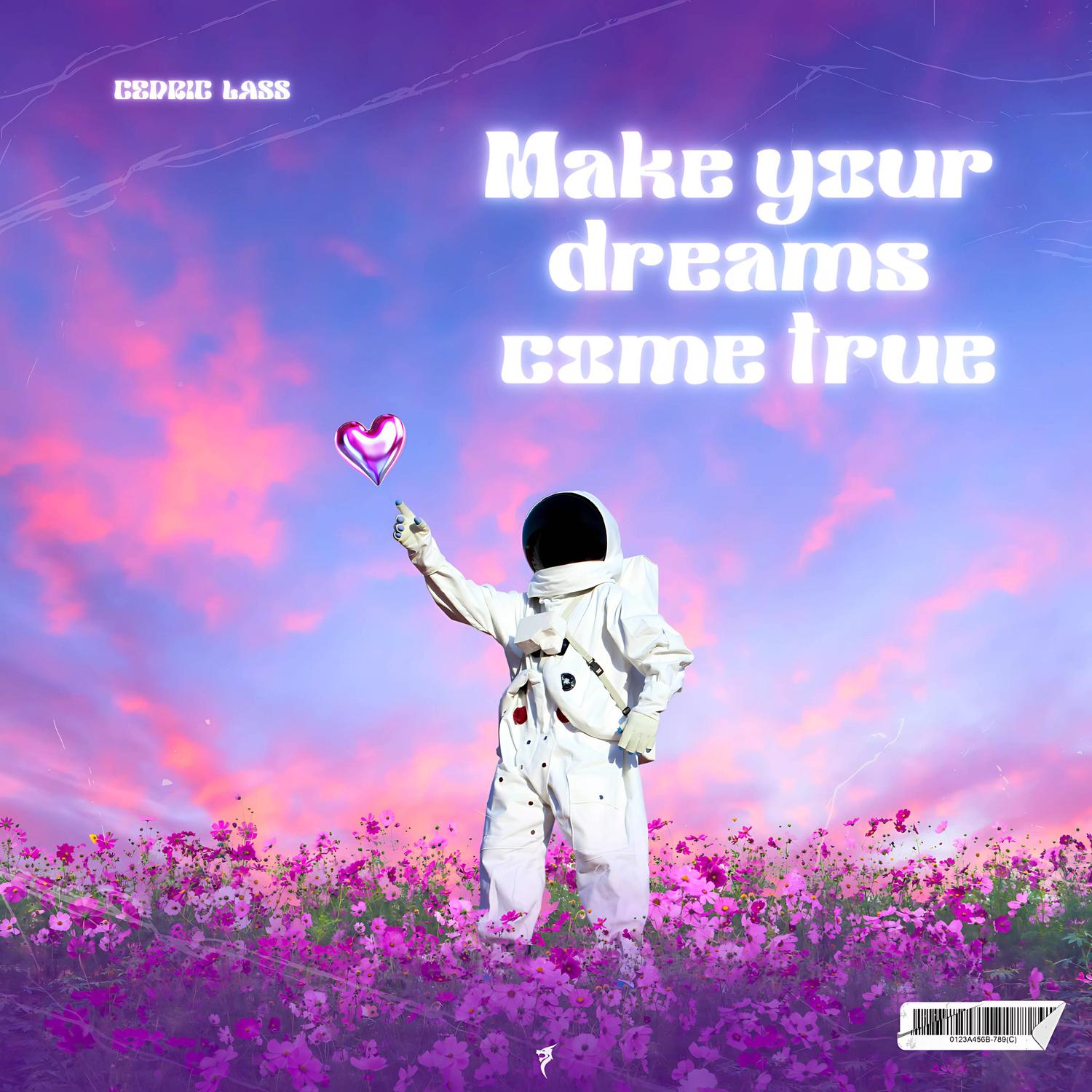Make Your Dreams Come True (Extended Mix)