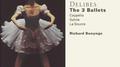 Delibes: The Three Ballets (4 CDs)专辑