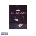 I Need A Bad Gir