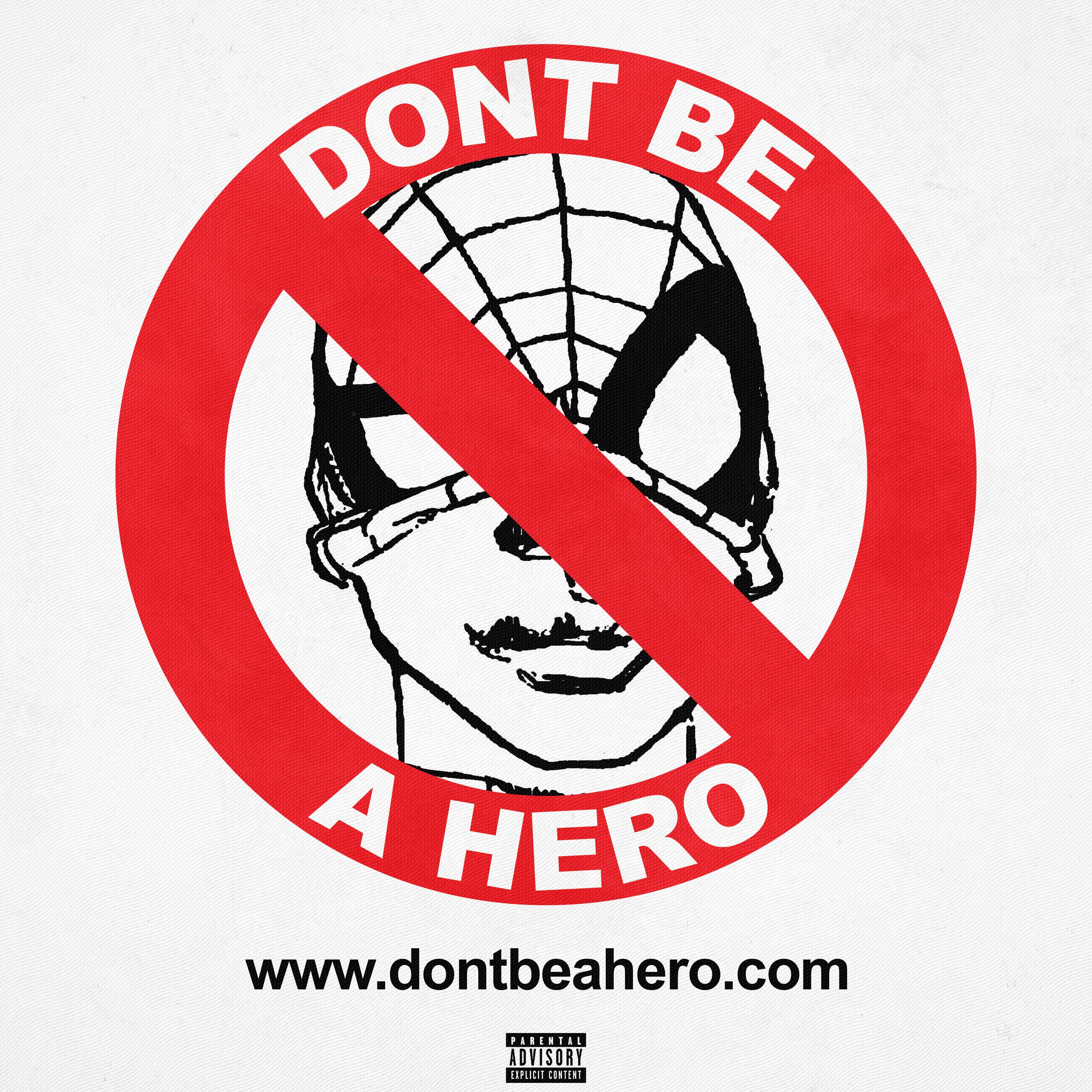 Don’t Be A Hero
