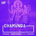 Chamunda (Short Round Remix)专辑