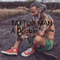 Tattoo Man