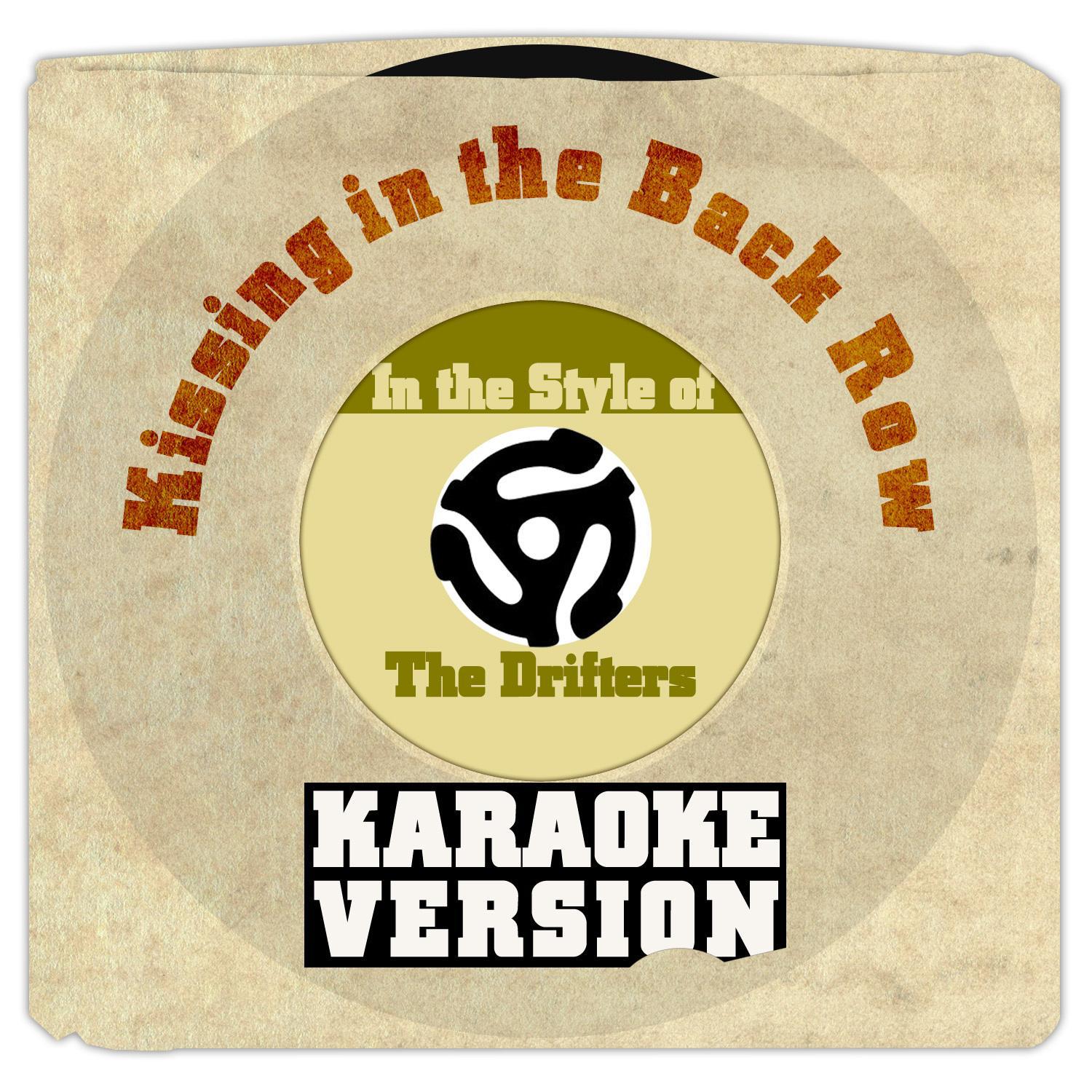 Kissing in the Back Row (In the Style of the Drifters) [Karaoke Version] - Single专辑