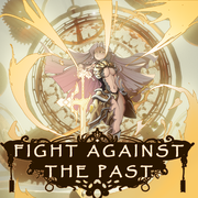 Fight Against the Past (TieBreaker Ver.)