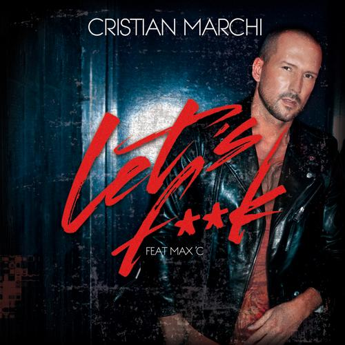 Let's **** (Cristian Marchi Perfect Edit)
