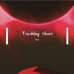 Trembling Heart