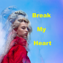 Break My Heart专辑