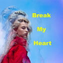 Break My Heart专辑