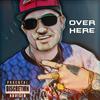 Spek Arson - Over Here (feat. Frank Litty & Tony Tone)