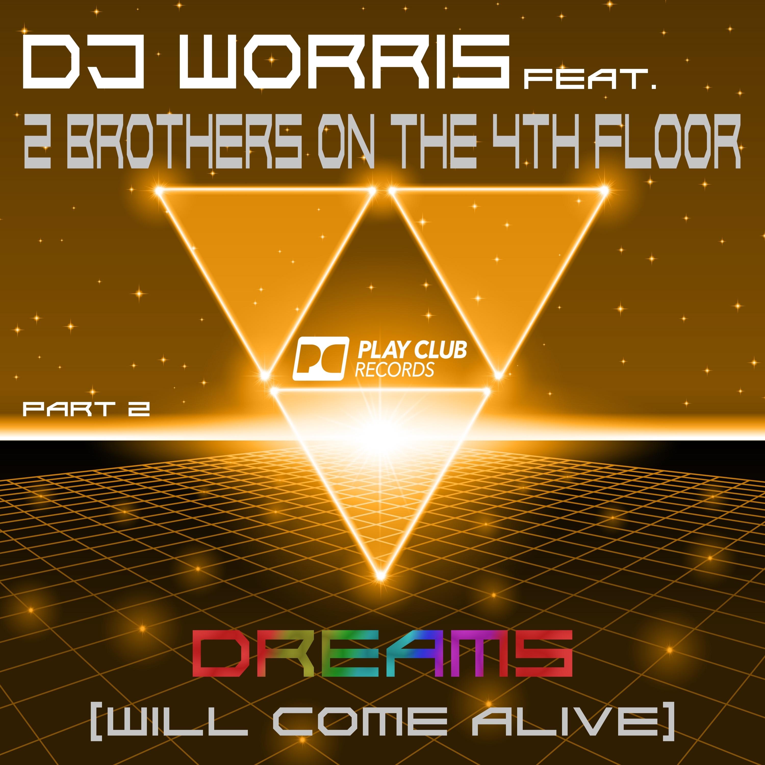 Dreams (Will Come Alive) Part 2