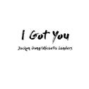 I Got You ft. Micaella Landers专辑