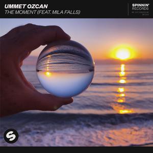 Ummet Ozcan ft Mila Falls - The Moment (Instrumental) 原版无和声伴奏