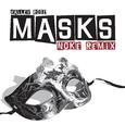 Masks (Noke Remix)