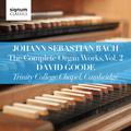 Johann Sebastian Bach: The Complete Organ Works Vol. 2 – Trinity College Chapel, Cambridge
