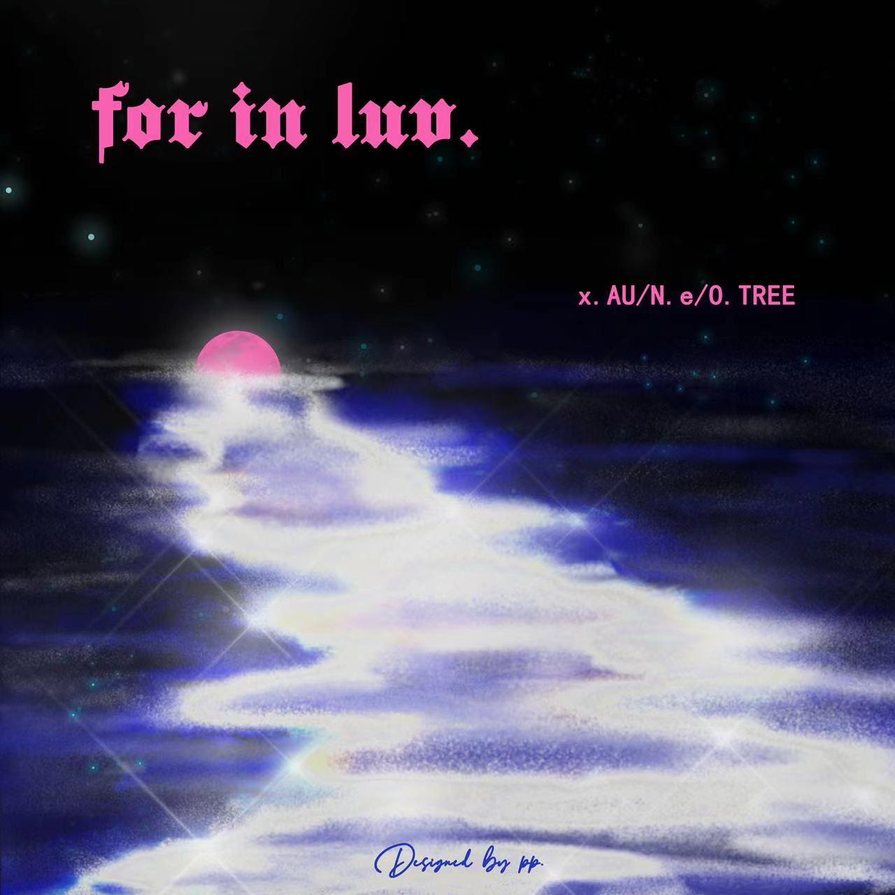 x.AU - For in luv