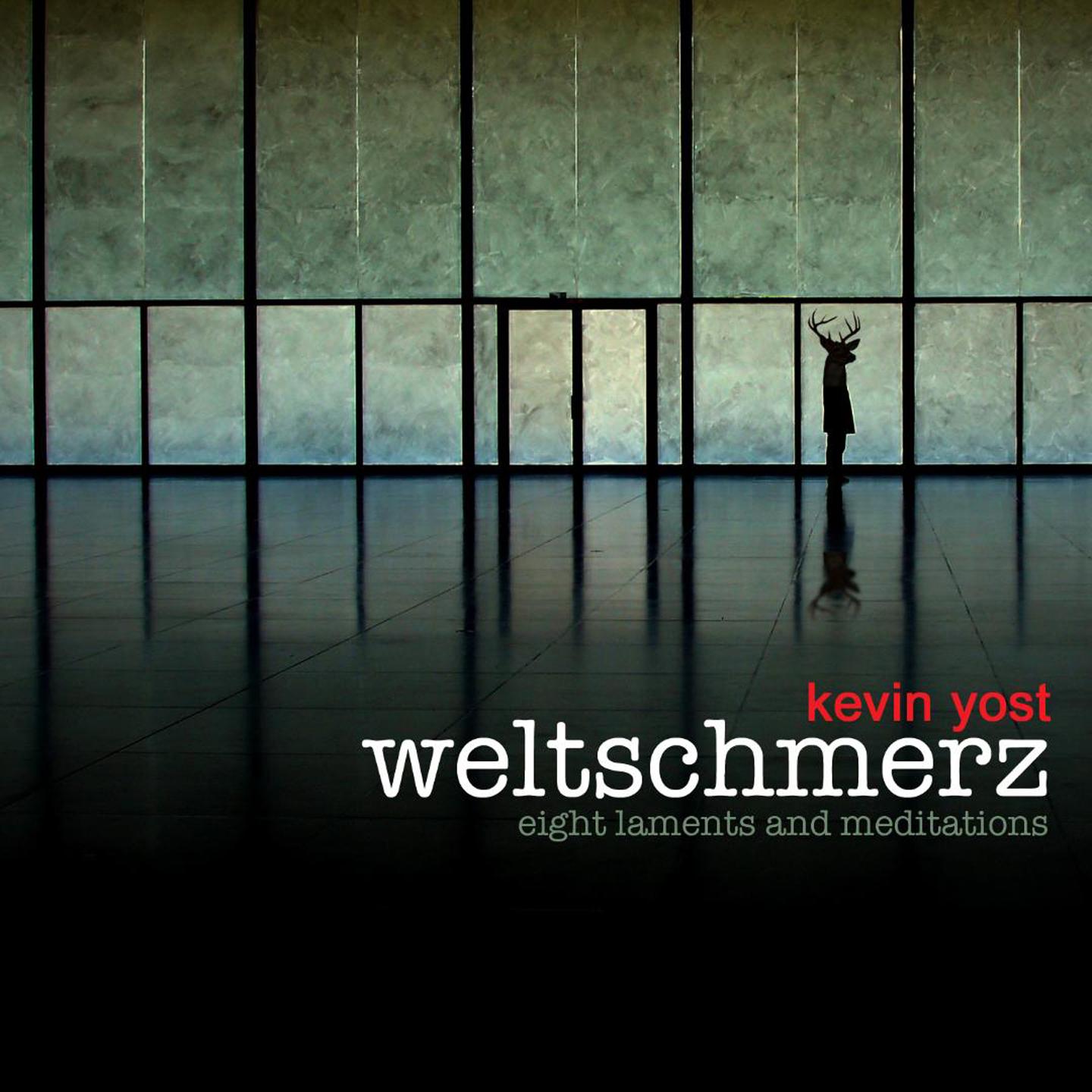 Weltschmerz (Eight Laments and Meditations)