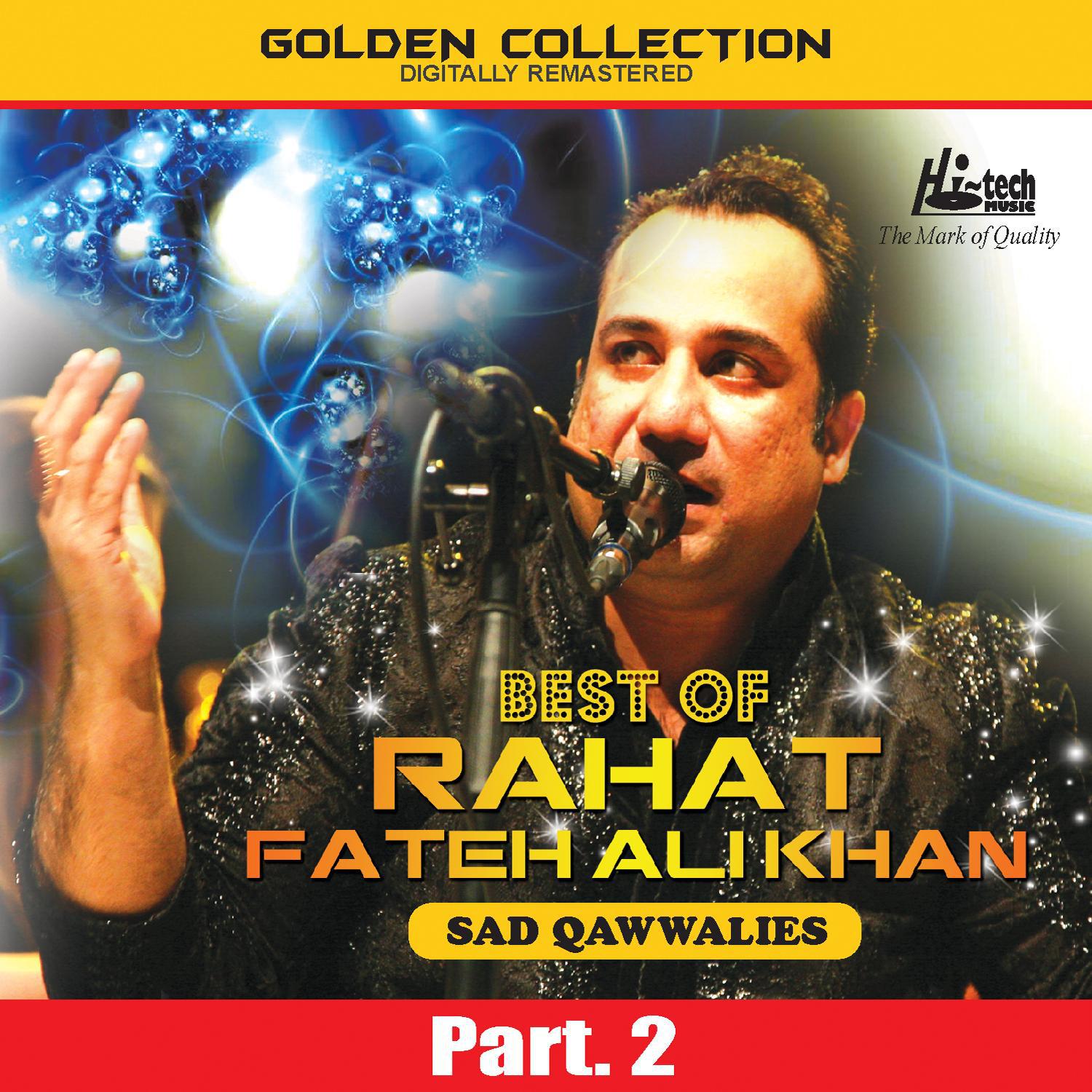 Best of Rahat Fateh Ali Khan (Sad Qawwalies) Pt. 2专辑