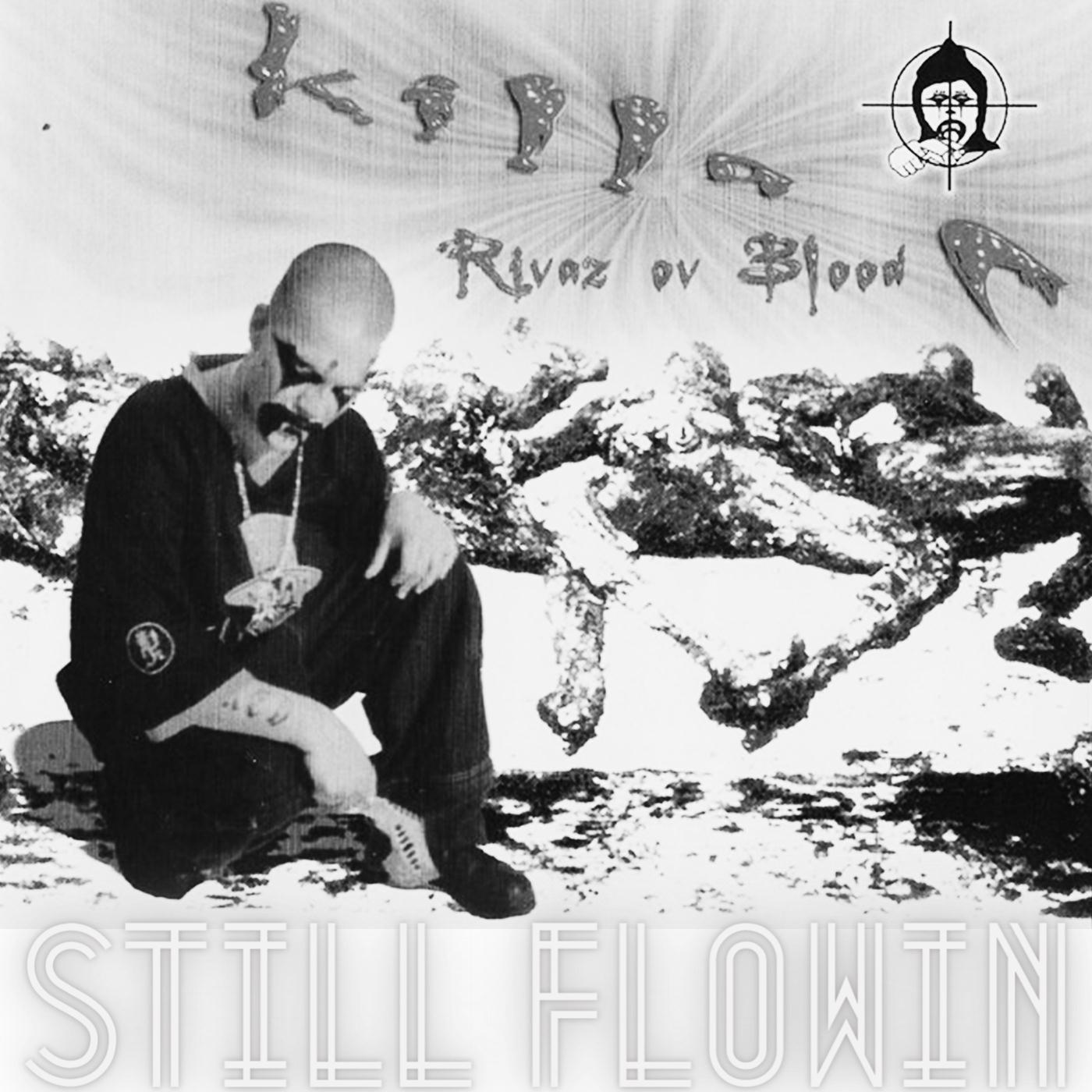 Rivaz Ov Blood: Still Flowin'