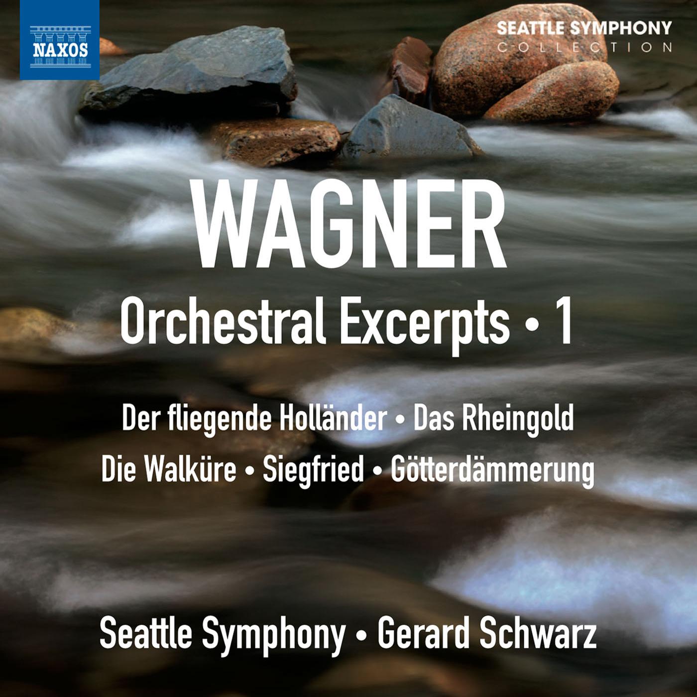 WAGNER, R.: Orchestral Excerpts, Vol. 1 (Seattle Symphony, Schwarz)