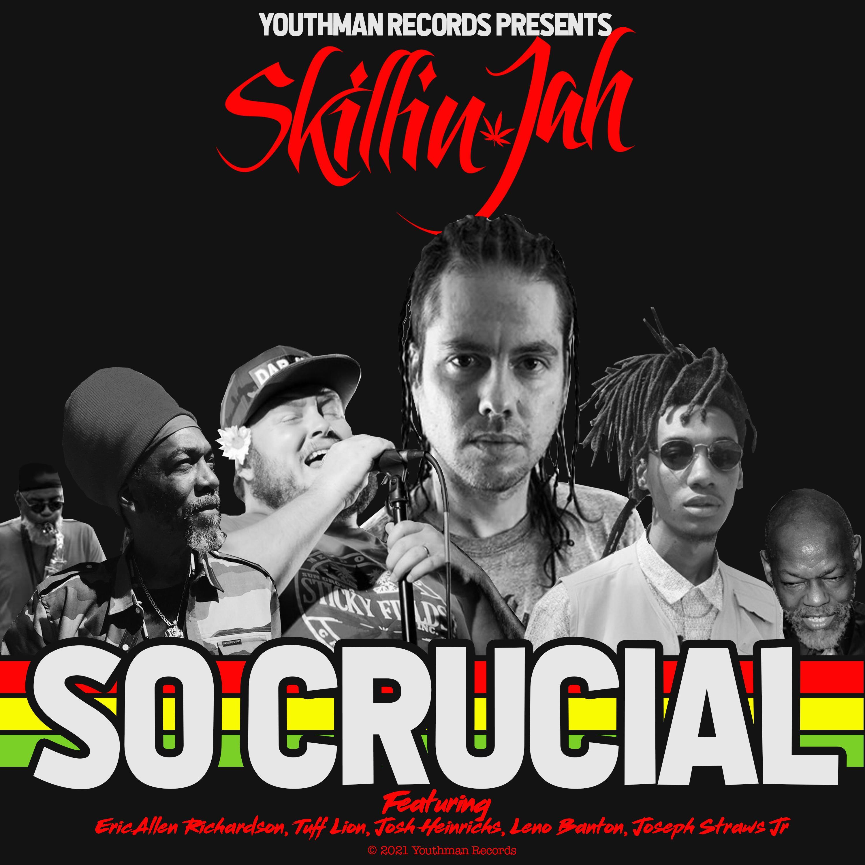 So Crucial (feat. Leno Banton, Josh Heinrichs, Joseph Straws Jr., Tuff Lion, Eric Allen Richardson & Youthman)