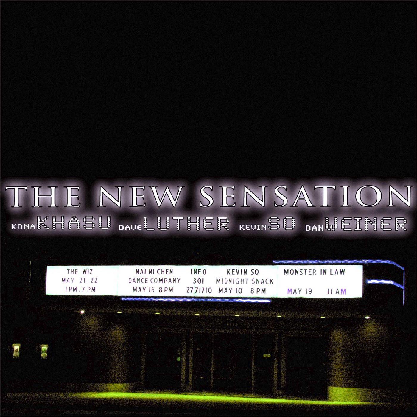 The New Sensation: Live in New York (3-31-08) [feat. Kona Khasu, Dave Luther, and Dan Weiner]
