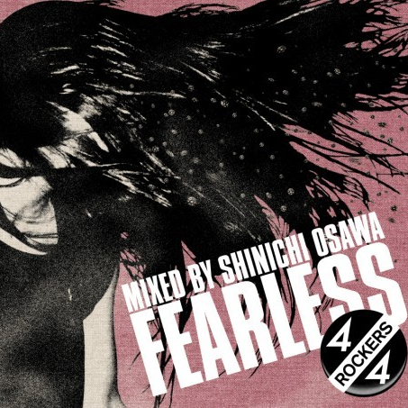 FEARLESS "4/4 ROCKERS" Mixed by Shinichi Osawa专辑