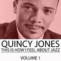 Classic Jones, Vol. 1: This Is How I Feel About Jazz专辑