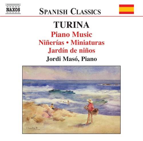 TURINA, J.: Piano Music, Vol. 4 (Masó) - Ninerias / Miniaturas / Jardins d'enfants