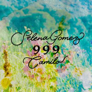 Selena Gomez & Camilo - 999 (Karaoke Version) 带和声伴奏 （降4半音）