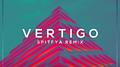 Vertigo (Spitfya Remix)专辑