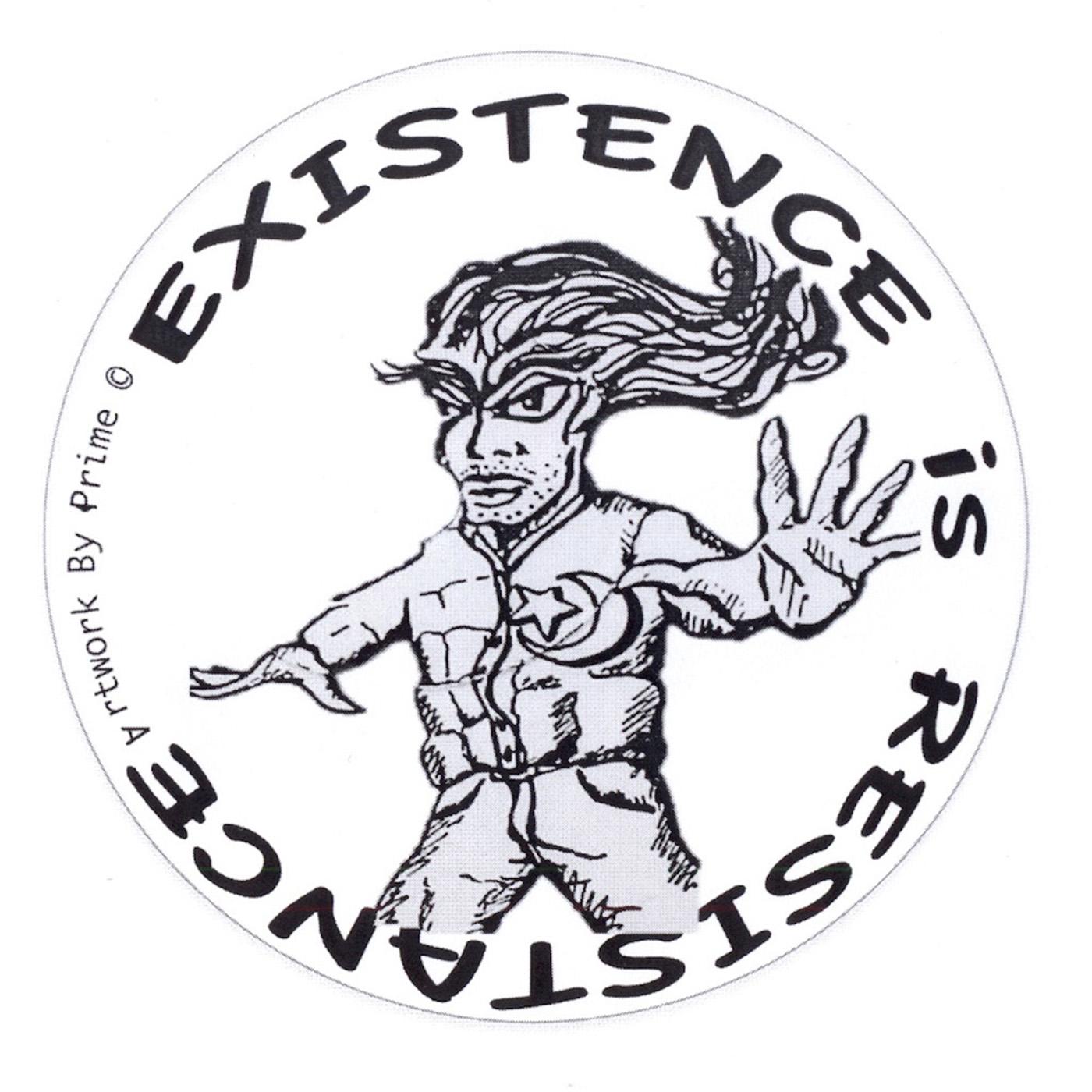 Existence Is Resistance
