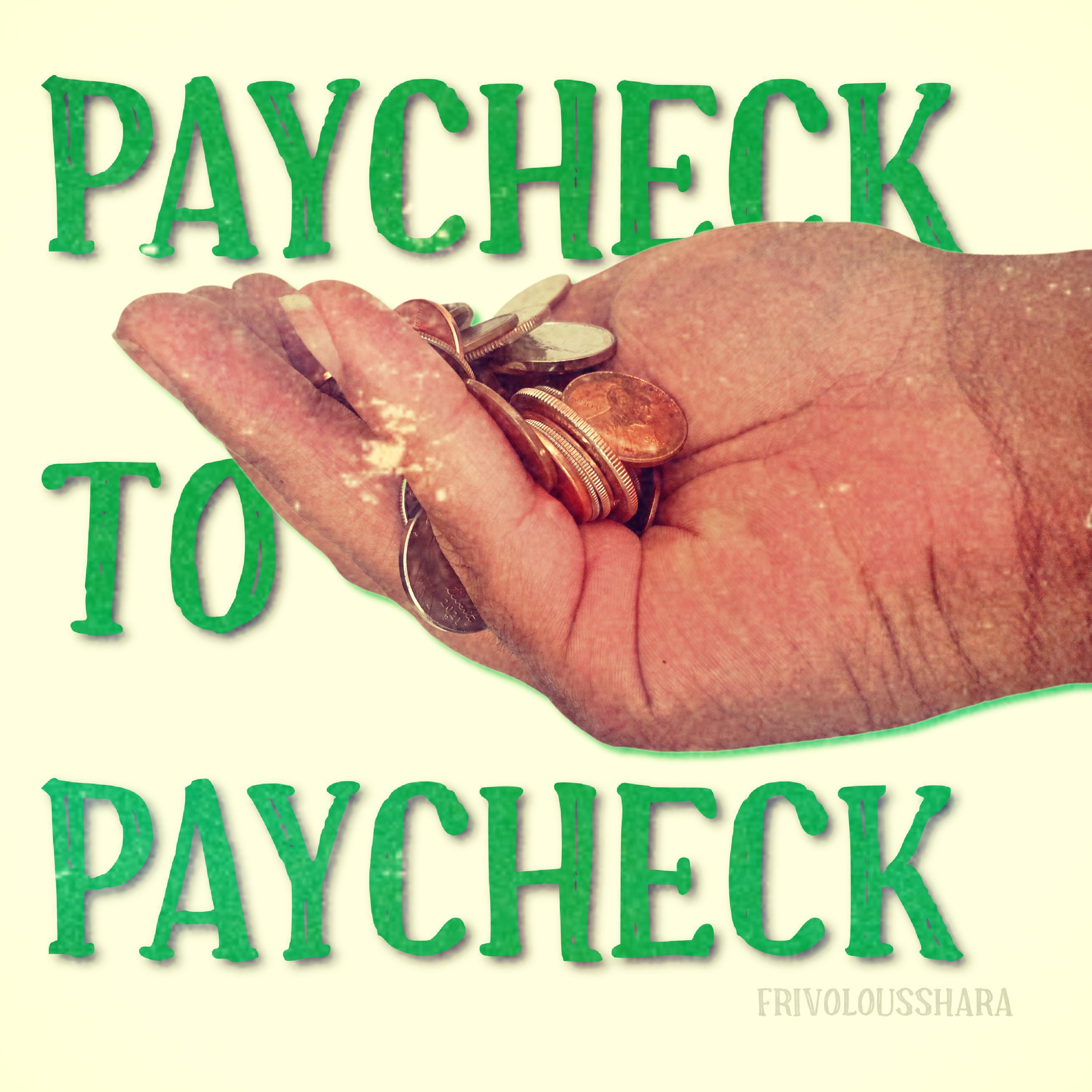 FrivolousShara - Paycheck to Paycheck