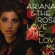Ariana & the Rose