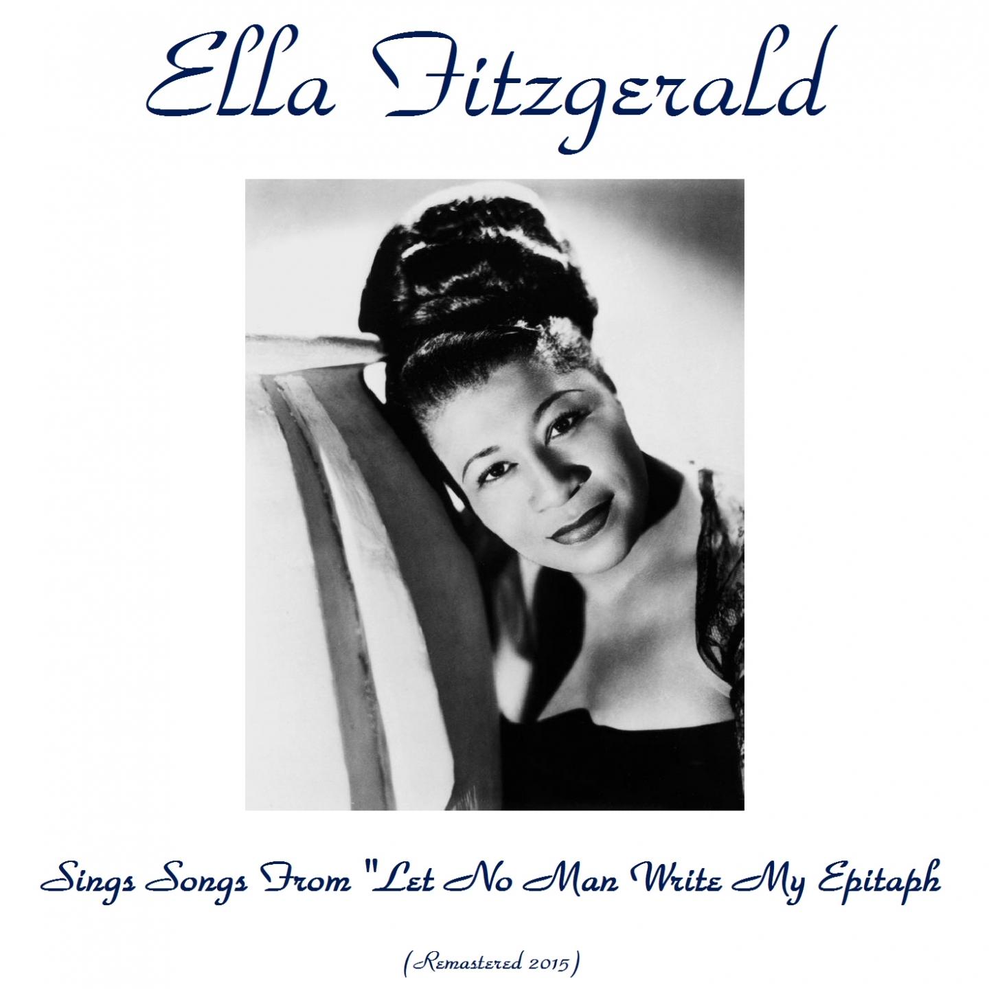 Ella Fitzgerald Sings Songs from Let No Man Write My Epitaph