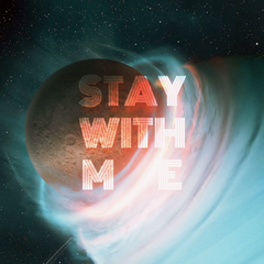 Stay With Me