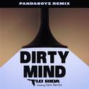 Dirty Mind (Pandaboyz Remix)专辑