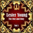 Lester Young: The One and Only Vol 1